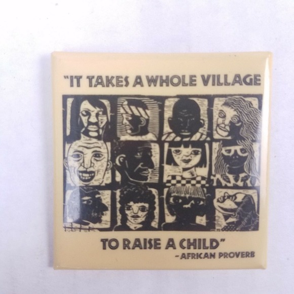 It Takes A Whole Village to Raise A Child - African Proverb Vintage Button 1993 - Picture 1 of 3